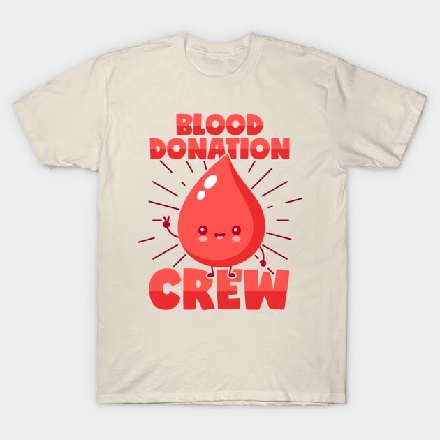 Blood Donation Crew Team Group Blood Donor Blood T-Shirt by voidea